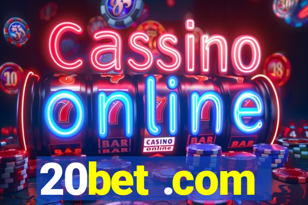 20bet .com